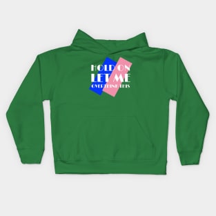 Hold On Let Me Overthink This t-shirt Kids Hoodie